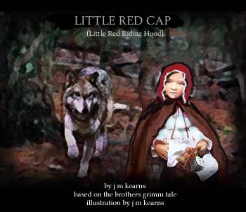 little red riding hood or little red cap